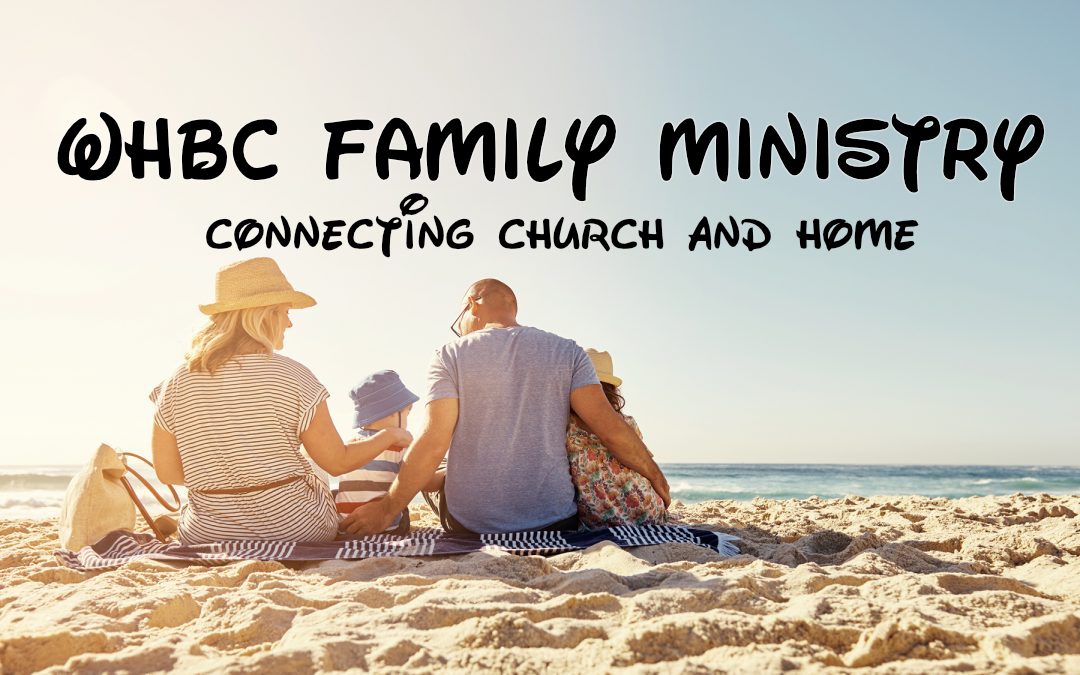 Family Ministry - West Hickory Baptist Church